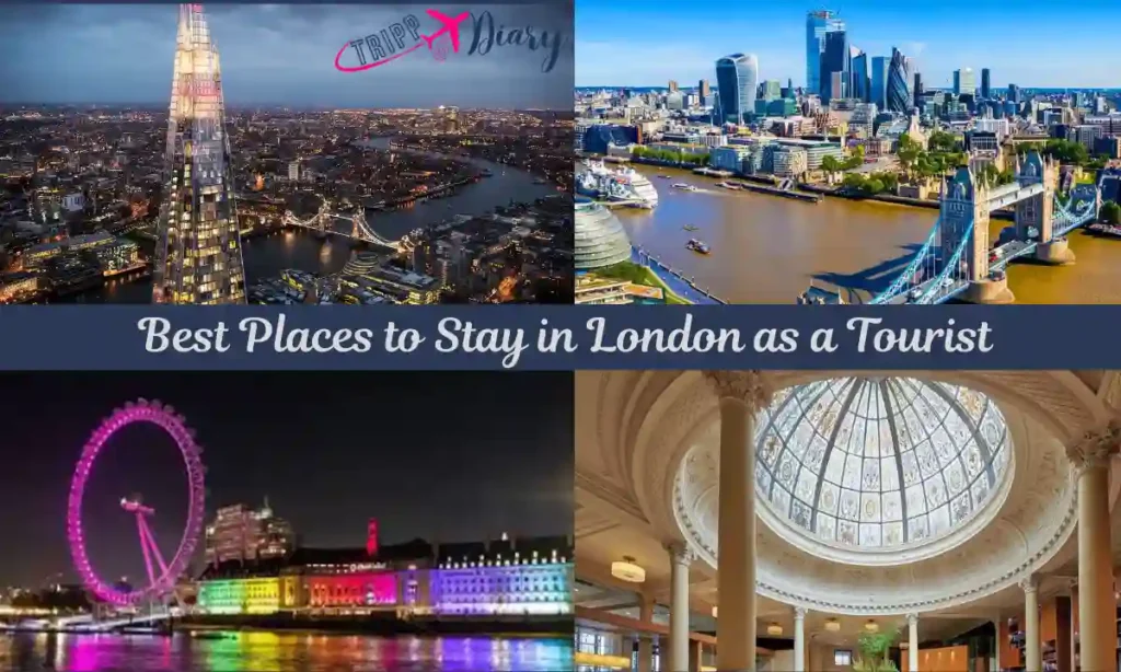 Best Places to Stay in London as a Tourist