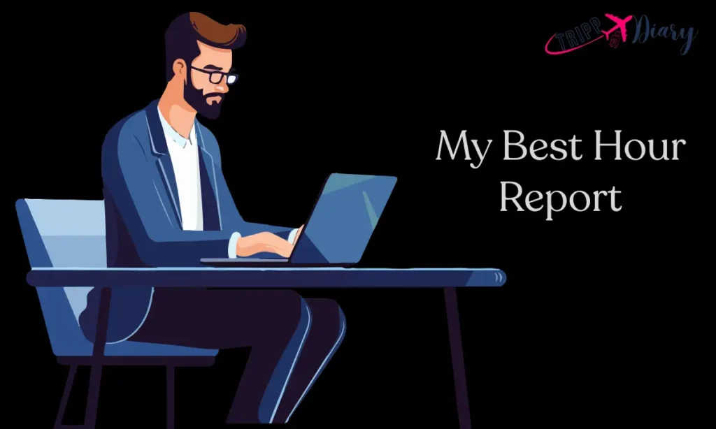 My Best Hour Report