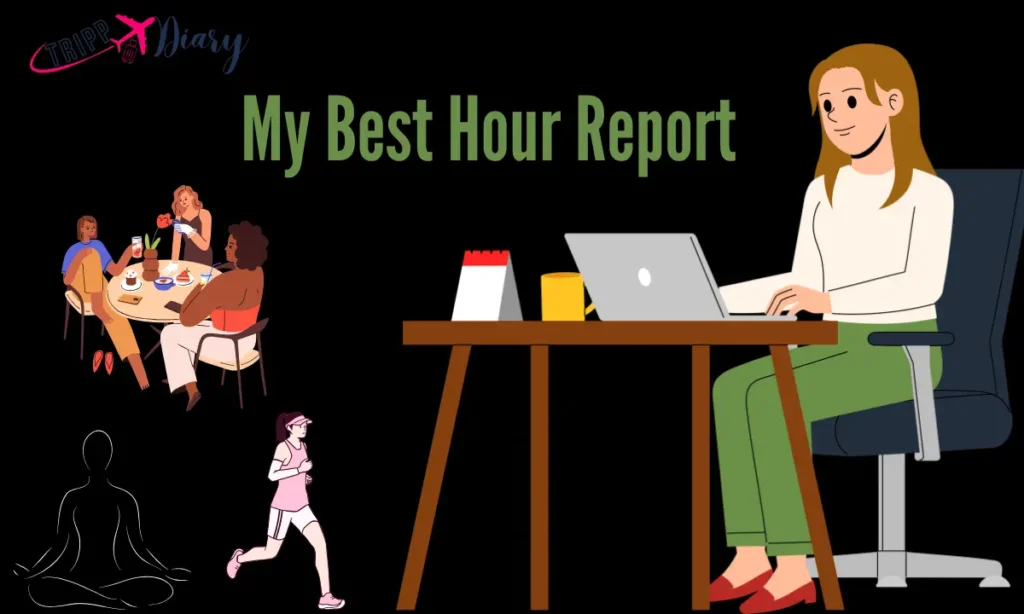 My Best Hour Report