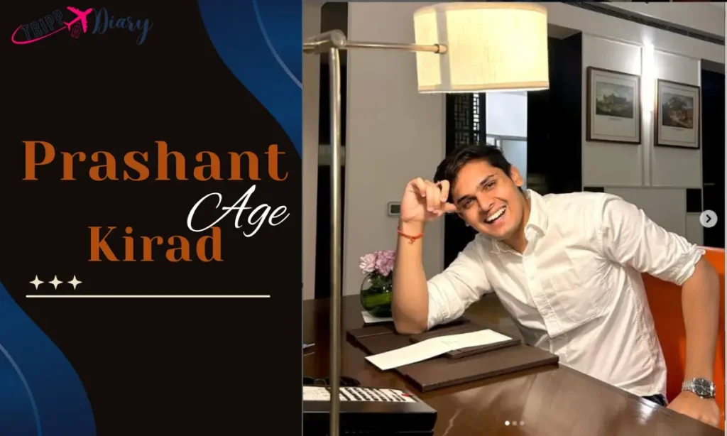 Prashant Kirad Age