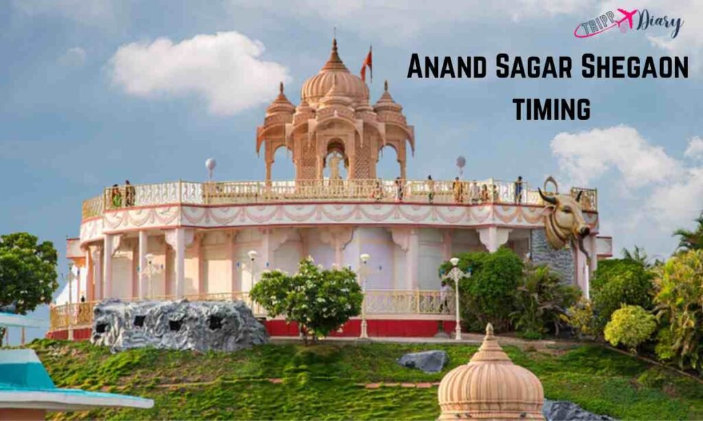 Anand Sagar Shegaon timing
