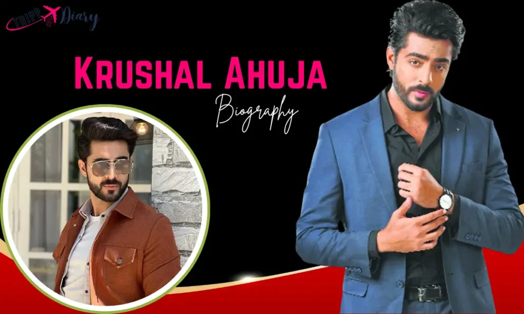Krushal Ahuja age