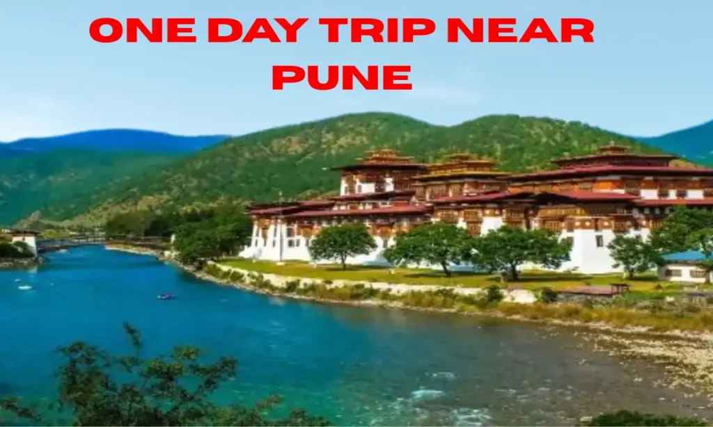 One Day Trip Near Pune