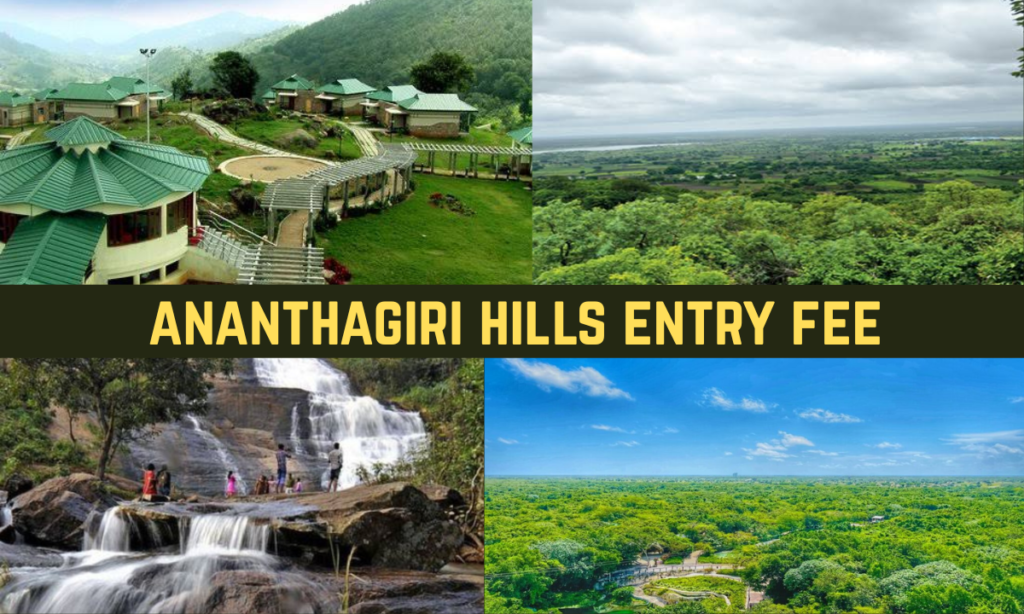 Ananthagiri Hills Entry Fee