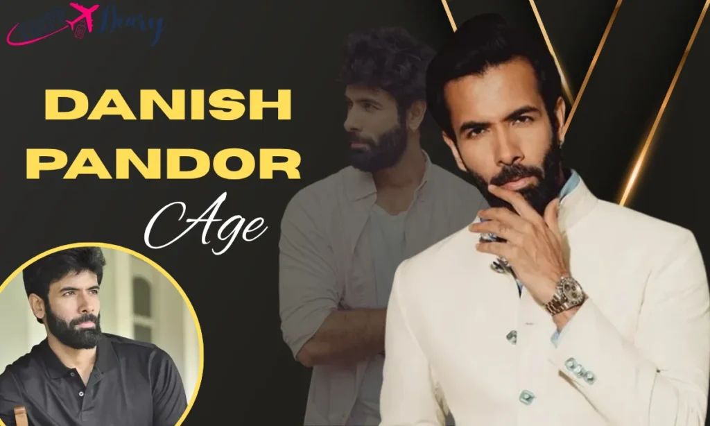 Danish Pandor Age